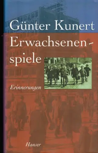 Erwachsenenspiele. Erinnerungen, Kunert, Günter