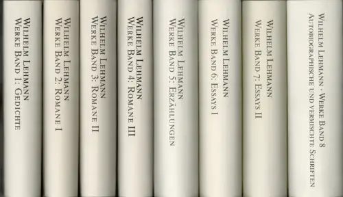 Gesammelte Werke in acht Bänden. Hrsg. in Verbindung mit der Akademie der Wissenschaften und der Literatur in Mainz und dem Deutschen Literaturarchiv in Marbach a.N. von Agathe Weigel-Lehmann, Hans Dieter Schäfer und Bernhard Zeller, Lehmann, Wilhelm