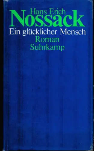 Ein glücklicher Mensch. Erinnerungen an Aporée. (5.-7. Tsd.), Nossack, Hans Erich