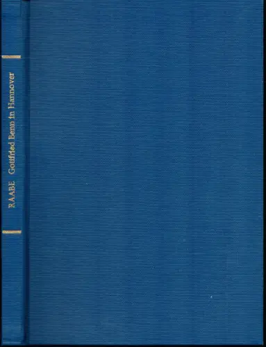 Raabe, Paul: Gottfried Benn in Hannover 1935-1937. (1.-5. Tsd.). 