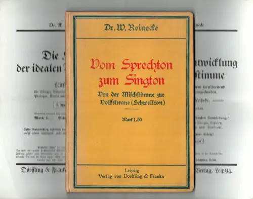 Vom Sprechton zum Sington. Von der Mischstimme zur Vollstimme (Schwellton), Reinecke, W[ilhelm]
