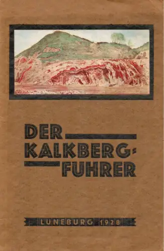 Schlöbcke, Eduard: Der Kalkbergführer. 1000 Jahre Kalkberg und Gipsburg in Lüneburg. Eine kurze Wanderg u. e. weiter Spaziergang durch Raum u. Zeit. 