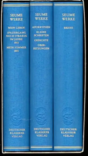 Seume, Johann Gottfried: Werke in zwei Bänden UND Briefe. [Werke und Briefe in drei Bänden]. Hrsg. von Jörg Drews unter Mitarbeit von Sabine Kyora; Jörg Drews u. Dirk Sangmeister u. Mitarb. v. Inge Stephan. 2 +1 Bde. (= komplett). 