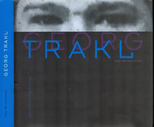 Georg Trakl. Eine Biographie mit Bildern, Texten und Dokumenten, Weichselbaum, Hans
