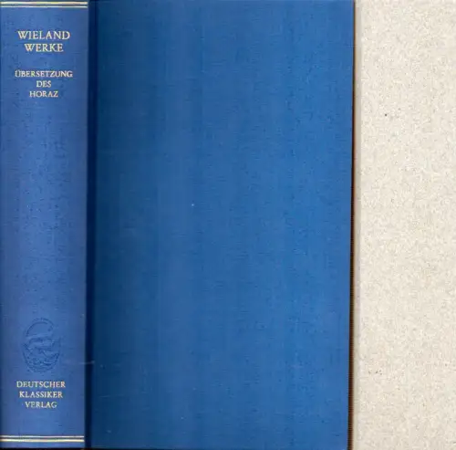 Übersetzung des Horaz. Hrsg. von Manfred Fuhrmann, Wieland, Christoph Martin