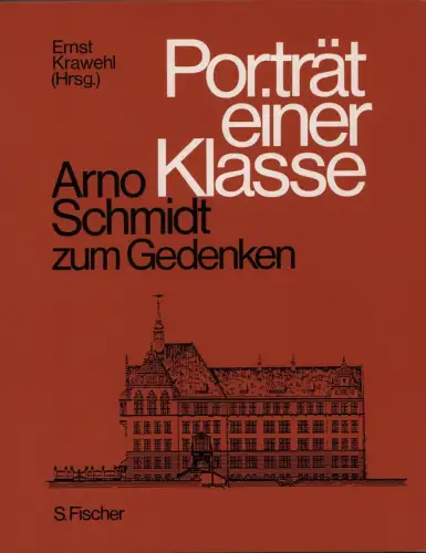 Porträt einer Klasse. Arno Schmidt zum Gedenken, Krawehl, Ernst (Hrsg.)