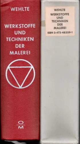 Wehlte, Kurt: Werkstoffe und Techniken der Malerei. Mit einem Anhang über Farbenlehre. 4. Auflage. 