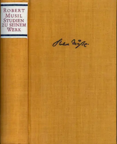 Dinklage, Karl: Robert Musil. Studien zu seinem Werk. Im Auftrage der Vereinigung Robert-Musil-Archiv Klagenfurt hrsg. von Karl Dinklage zusammen mit Elisabeth Albertsen u. Karl Corino. (1.-3. Tsd.). 