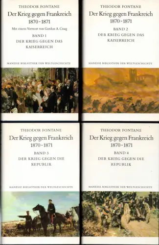 Fontane, Theodor: Der Krieg gegen Frankreich 1870-1871. Mit Vorwort v. Gordon A. Craig. 4 Bde. (=komplett). 