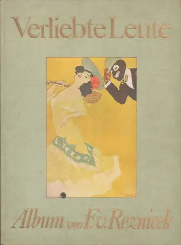 Verliebte Leute. Album, Reznicek, Ferdinand von
