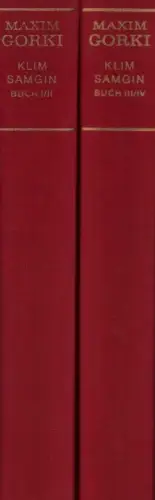 Gorki, Maxim [Gorkij, Maksim]: Klim Samgin. Vierzig Jahre. (Aus d. Russ. übers. von Hans Ruoff. Dem Text d. vollständigen Gorki-Ausgabe, Moskau 1974/1975, entsprechend bearb. u. mit Anm. vers. von Eva Kosing). 2 Bde. (= komplett). 