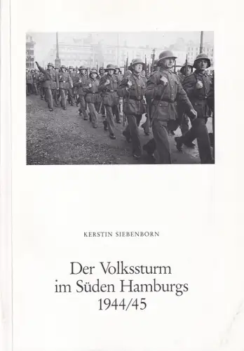 Der Volkssturm im Süden Hamburgs 1944/45, Siebenborn, Kerstin
