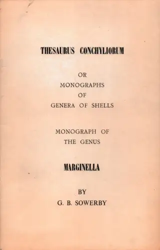 Thesaurus Conchyliorum, or Monographs of Genera of Shells. Monographs of the Genus Marginella. (Foreword y S. Peter Dance), Sowerby, George B. (Edit.)