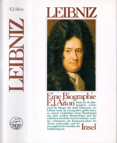 Aiton, Eric John: Gottfried Wilhelm Leibniz. Eine Biographie. Aus dem Engl. übertr. von Christiana Goldmann und Christa Krüger. (1. Aufl.). 