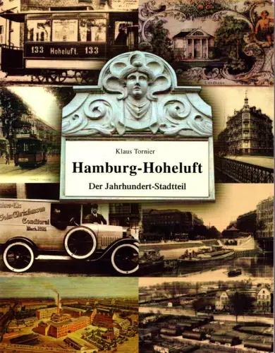 Tornier, Klaus: Hamburg-Hoheluft. Der Jahrhundert-Stadtteil. 