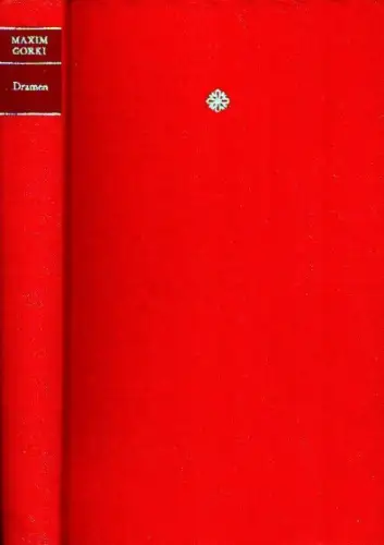 Dramen. (Aus d. Russ. übers. von Werner Creutzinger, Günter Jäniche und Georg Schwarz. Mit einem Nachw. von Helene Imendörffer), Gorki, Maxim [Gorkij, Maksim]