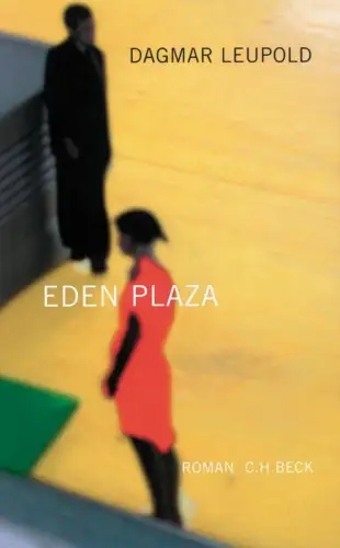 Eden Plaza. Roman, Leupold, Dagmar