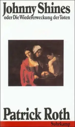 Johnny Shines oder die Wiederentdeckung der Toten. Seelenrede, Roth, Patrick
