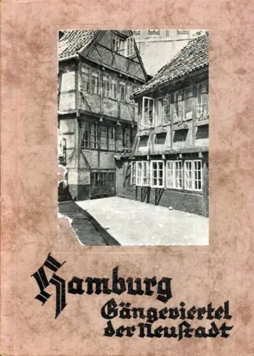 Hamburg, Gängeviertel der Neustadt. Hrsg. von der Landesbildstelle Hansa