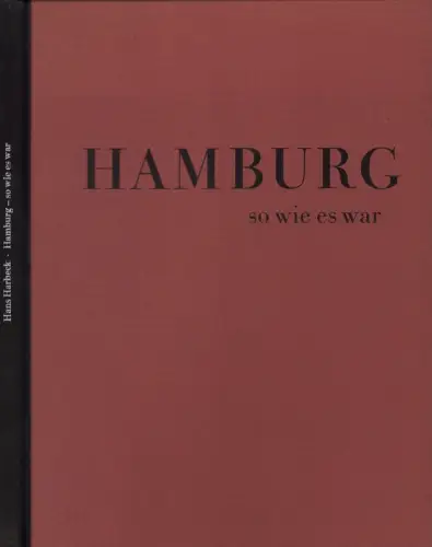 Harbeck, Hans: Hamburg, so wie es war. Ein Bildband. 
