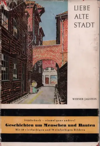 Jakstein, Werner: Liebe alte Stadt. 
