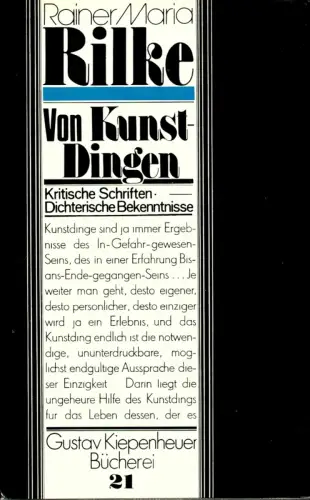 Rilke, Rainer Maria: Von Kunst-Dingen. Kritische Schriften. Dichterische Bekenntnisse. (Hrsg. von Horst Nalewski). 