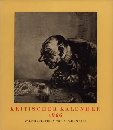 Kritischer Kalender 1966. 27 Lithographien von A. Paul Weber. JAHRGANG 8