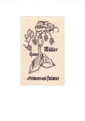 Exlibris Hans Müller. Wahlspruch "Erimus qui fuimus". Holzschnitt. 