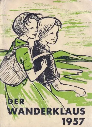 Der Wanderklaus 1957. Ein Jahrbuch für unsere Jugend zur Pflege der Heimatliebe und der Freude an der Natur, der Liebe zu Pflanze und Tier bei frohem Wandern und Weilen. Erzählt u. gezeichnet von Lisa-Marie Blum. (Geleitwort von Georg Fahrbach)