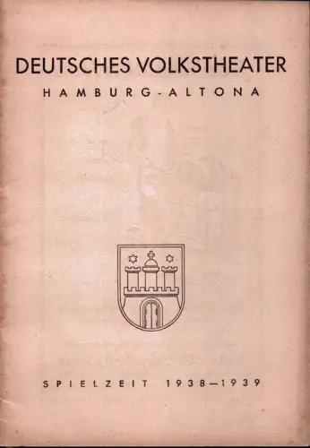 Blätter des Deutschen Volkstheaters, (Hamburg-Altona). Spielzeit 1938/39, H. 11: William Shakespeare: Viel Lärm um nichts. 