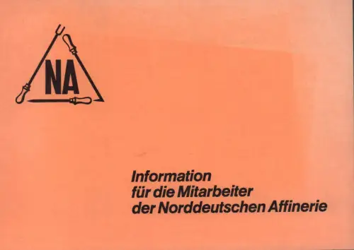 Information für die Mitarbeiter in der Norddeutschen Affinerie. (Hrsg. von der Norddeutschen Affinerie. Mit einem Geleitwort von Paul Hofmeister)