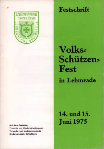 Volks-Schützen-Fest in Lehmrade. 14. u. 15. Juni 1975. Festschrift. Hrsg. Schützenverein Theodor Körner Lehmrade und Umgebung