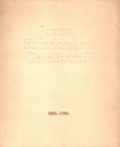 Justus-Brinckmann-Gesellschaft. 1886-1986. 100 Jahre Förderung des Museums für Kunst und Gewerbe
