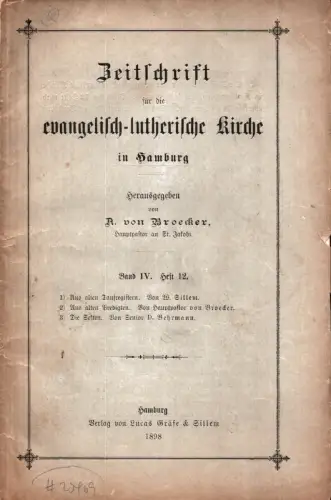 Zeitschrift für die evangelisch-lutherische Kirche in Hamburg. BD. 4, Heft 12. Hrsg. von A. [Arthur] von Broecker