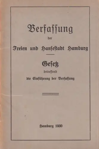 Verfassung der Freien und Hansestadt Hamburg. Gesetz betreffend die Einführung der Verfassung