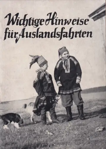 Wichtige Hinweise für Auslandsfahrten. (Hrsg.: Deutsches Jugendherbergswerk, Hauptverband für Jugendwandern u. Jugendherbergen e.V. Bearb. von Erwin Hornauer u. Ferdinand Eder)