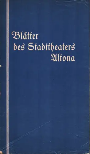 Blätter des Stadttheaters Altona. Spielzeit 1935/36, Heft 17. Intendant Dr. Paul Legband. 