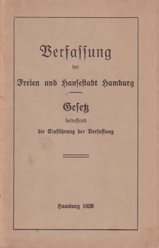 Verfassung der Freien und Hansestadt Hamburg. Gesetz betreffend die Einführung der Verfassung