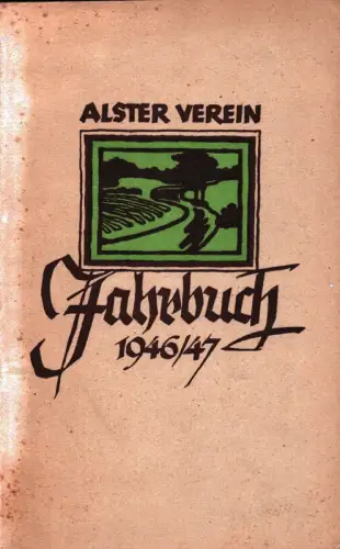 Jahrbuch des Alstervereins [Alster Verein / Alster-Vereins]. Jahrbuch 1946/47, JG. 27. Schriftleitung Walter Frahm u. Friedrich Sparmann