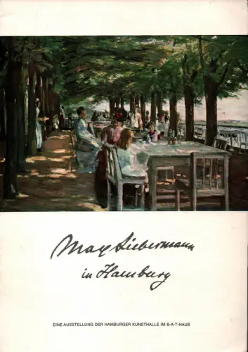 Max Liebermann in Hamburg. (Ausstellungskatalog.) Hamburger Kunsthalle im B.A.T-Haus
