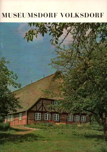 Museumsdorf Volksdorf. Hrsg. von "De Spieker", Gesellschaft für Heimatpflege und Heimatforschung in den hamburgischen Walddörfern, aus Anlaß des 10jährigen Bestehens. 