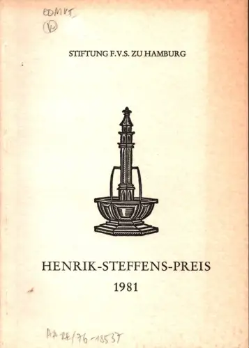 Verleihung des Henrik-Steffens-Preises 1981 durch die Christian-Albrechts-Universität Kiel in Kiel an Prof. Dr. Erik Tawaststjerna. und d. Steffens-Studienstipendiums an Erik Söderblom, Helsinki am 3. Juli 1981. Hrsg. v. der Stiftung F.V.S. zu Hamburg