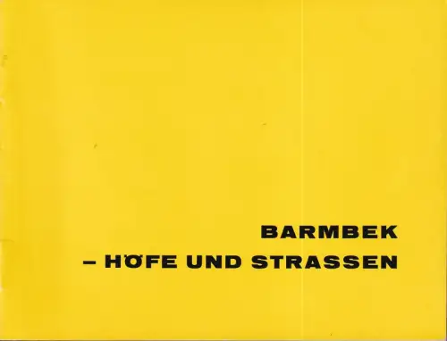 Barmbek - Höfe und Straßen. (Hrsg.: Neue Sparcasse von 1864), (Albrecht, Günther)