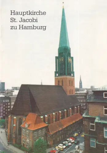 Hauptkirche St. Jacobi zu Hamburg. (Hrsg. vom Kirchenvorstand. Mit einem Vorwort von Lutz Mohaupt), (Ehlert, Thomas)