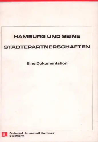 (Grobe, Stefan): Hamburg und seine Städtepartnerschaften. Eine Dokumentation. (Mit e. Vorwort v. Bürgermeister Henning Voscherau). (Hrsg. v. der Senatskanzlei der Freien und Hansestadt Hamburg). 