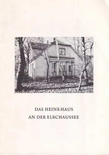 (Lüth, Erich): Das Heine-Haus an der Elbchaussee. Hrsg. anlässlich der Eroffnung des restaurierten Gartenhauses von Salomon Heine v. Verein "Heine-Haus" e.V. 