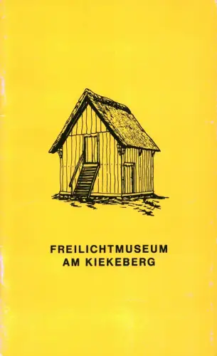 Ahrens, Claus / Hans-Joska Pintschovius: Freilichtmuseum am Kiekeberg, Ehestorf, Kr. Harburg. 2. veränd. Auflage. 