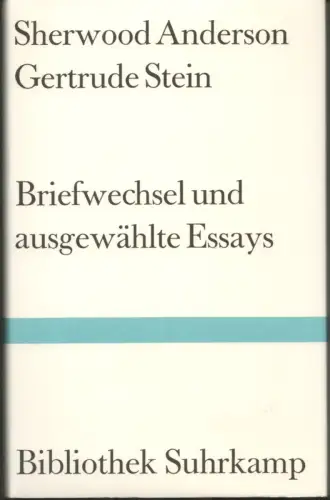 Briefwechsel und ausgewählte Essays. Hrsg. (u. mit einem Vorwort) von Ray Lewis White. Aus dem Amerikanischen von Jürgen Dierking. (1. Aufl.), Anderson, Sherwood / Stein, Gertrude