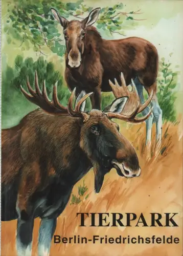 Wegweiser durch den Tierpark. Tierpark Berlin-Friedrichsfelde. AUSGABE 40, Blaszkiewitz, Bernhard