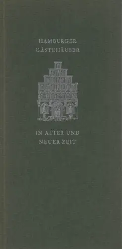 Hamburger Gästehäuser in alter und neuer Zeit. Eine Skizze. (Hrsg. v. Henning Jess), Bolland, Jürgen